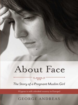 cover image of About Face: the Story of a Pregnant Muslim Girl